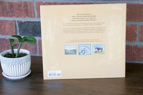 B Is for Buckaroo: a cowboy alphabet