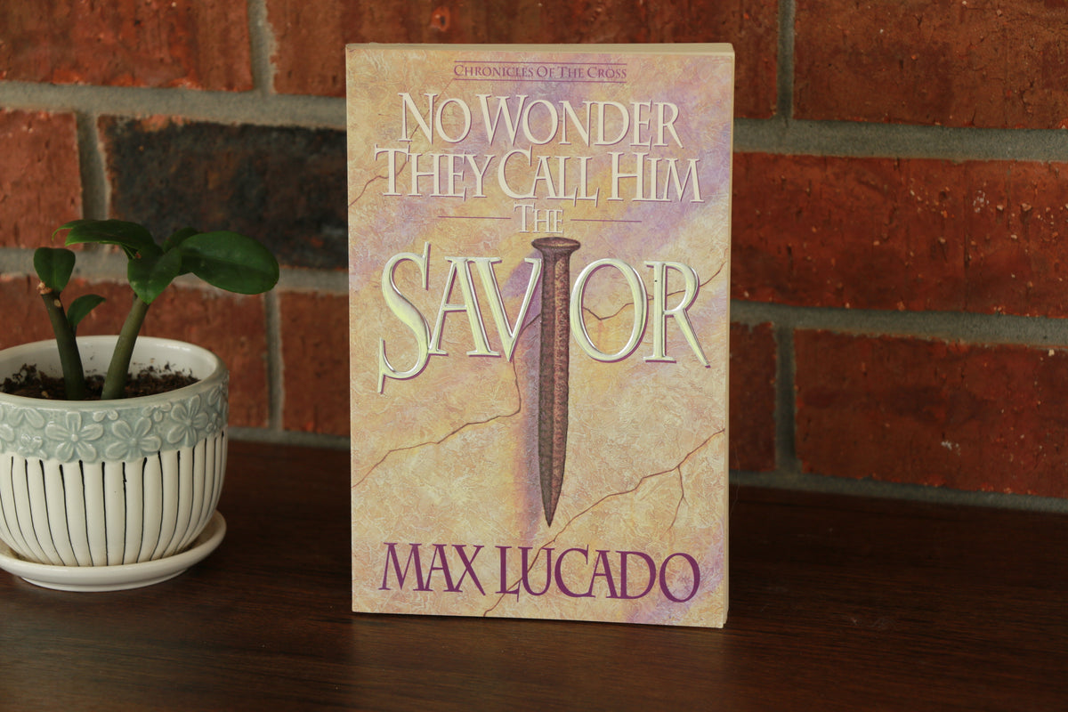 No Wonder They Call Him Savior: Chronicles of the Cross