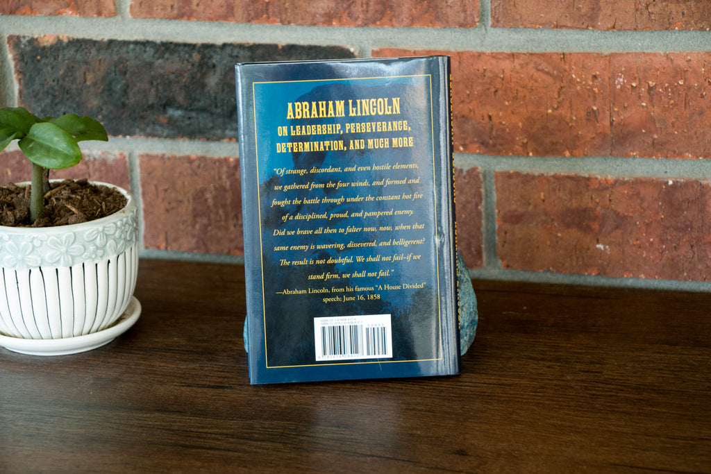 Leadership Lessons of Abraham Lincoln: Strategies, Advice, and Words of Wisdom on Leadership, Responsibility, and Power