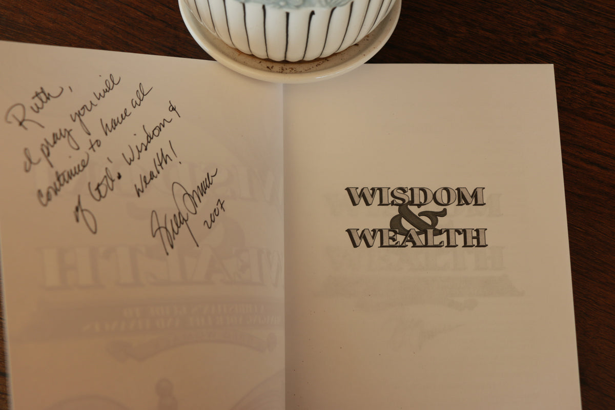 Wisdom and Wealth: A Christian's Guide to Managing Your Life and Finances